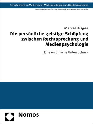 cover image of Die persönliche geistige Schöpfung zwischen Rechtsprechung und Medienpsychologie